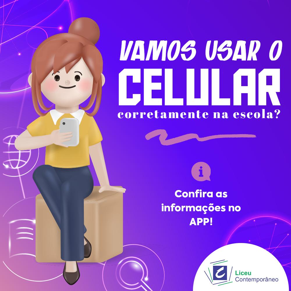 Vamos Usar O Celular Corretamente Na Escola? - Liceu Contemporâneo